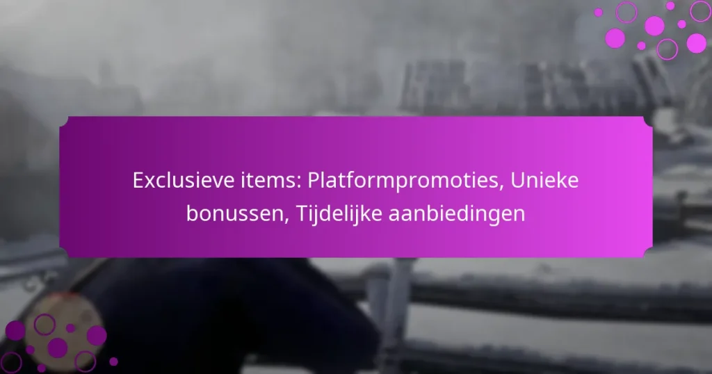 featured-image-eclusieve-items-platformpromoties-unieke-bonussen-tijdelijke-aanbiedingen