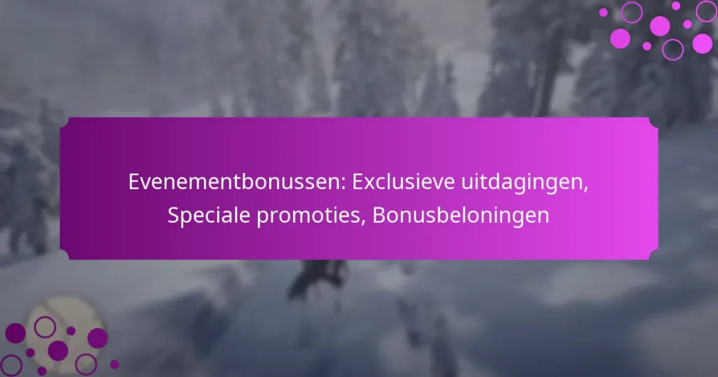 featured-image-evenementbonussen-eclusieve-uitdagingen-speciale-promoties-bonusbeloningen