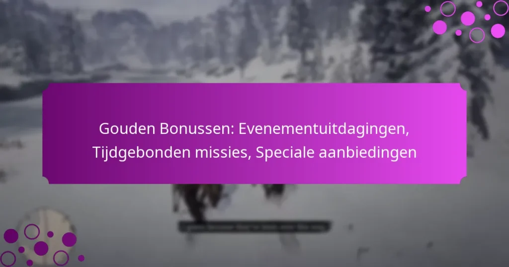 featured-image-gouden-bonussen-evenementuitdagingen-tijdgebonden-missies-speciale-aanbiedingen