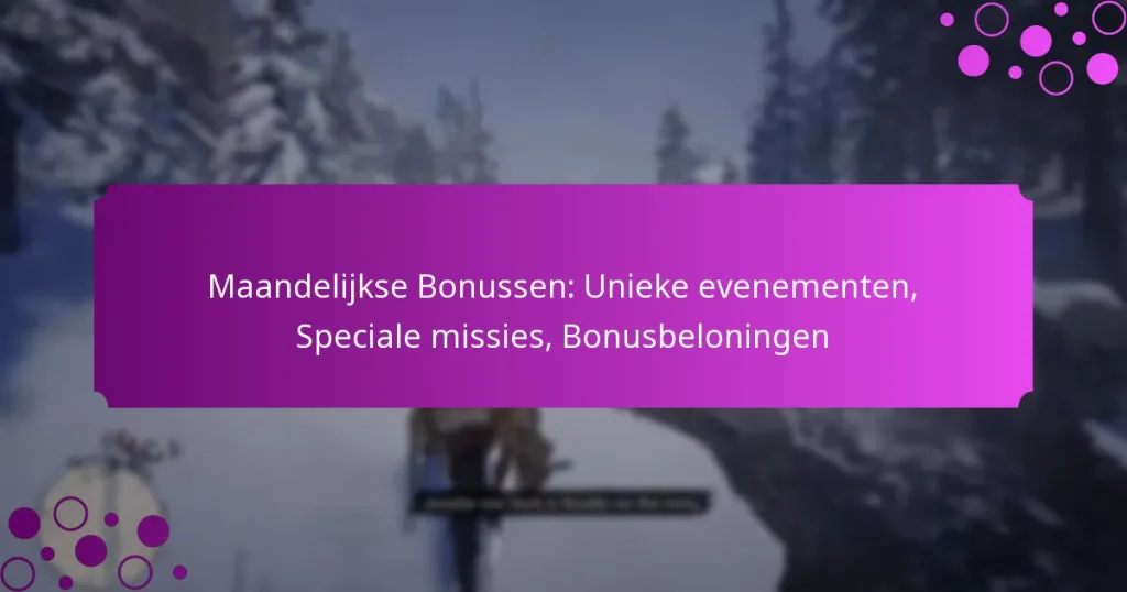 featured-image-maandelijkse-bonussen-unieke-evenementen-speciale-missies-bonusbeloningen