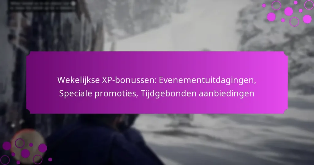 featured-image-wekelijkse-xp-bonussen-evenementuitdagingen-speciale-promoties-tijdgebonden-aanbiedingen