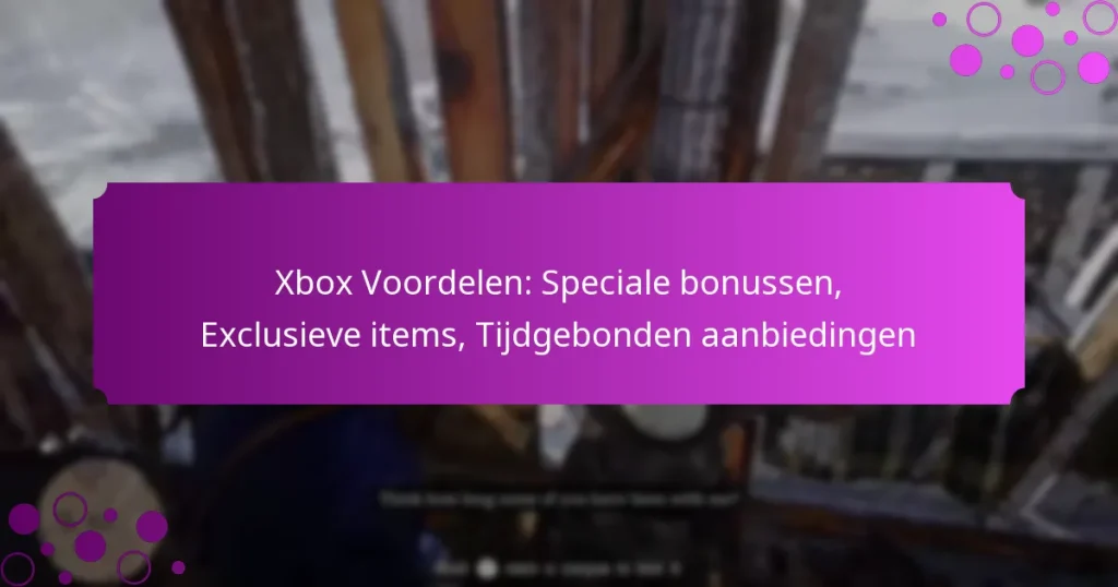 featured-image-xbo-voordelen-speciale-bonussen-eclusieve-items-tijdgebonden-aanbiedingen