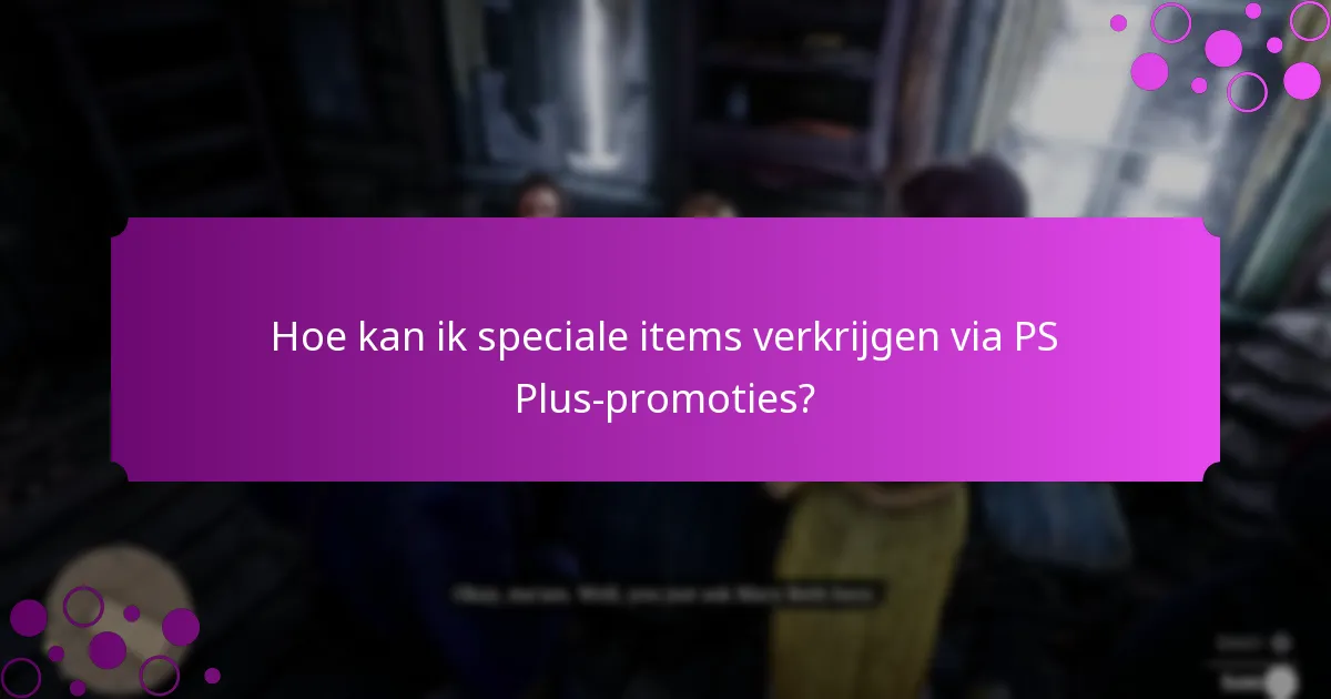 Wat zijn de huidige aanbiedingen voor PS Plus-abonnees voor beperkte tijd?