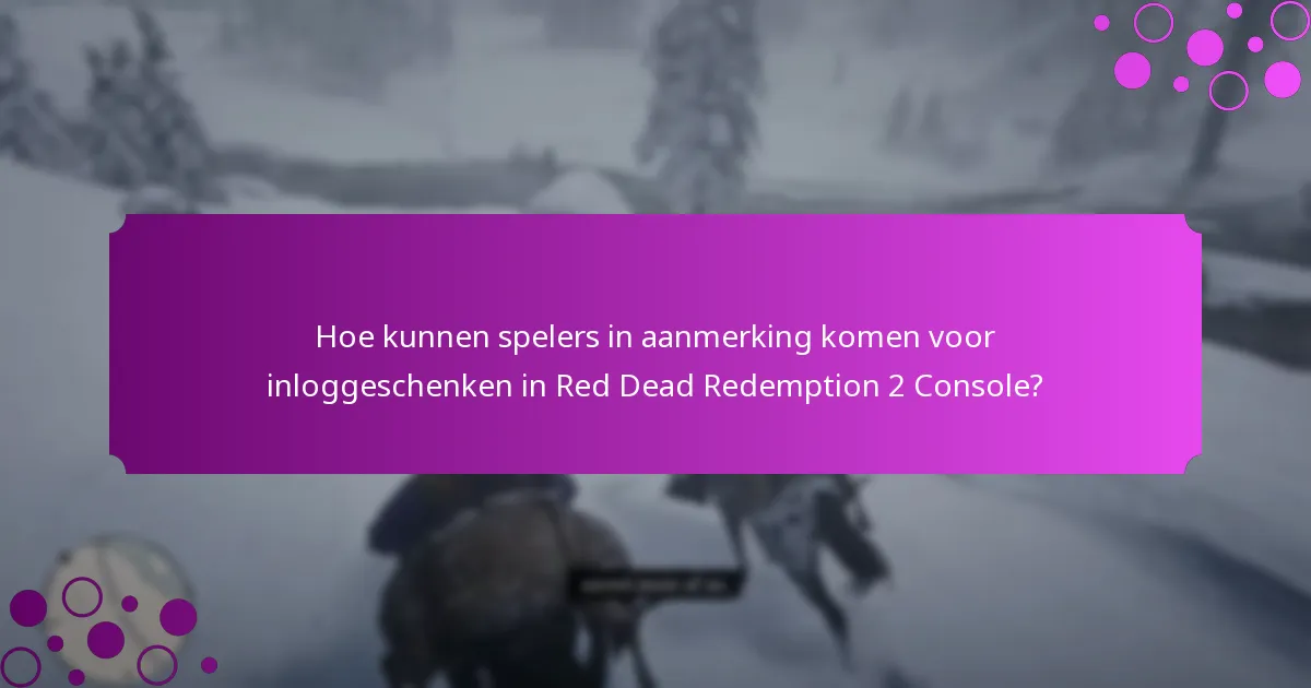Wanneer zijn de tijdelijke bonussen beschikbaar voor Red Dead Redemption 2 Console?