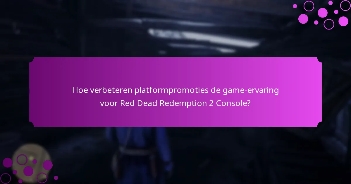 Welke speciale items kunnen worden verkregen via platformpromoties voor Red Dead Redemption 2 Console?