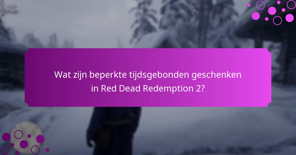 Welke speciale items zijn inbegrepen in beperkte tijdsgebonden promoties?