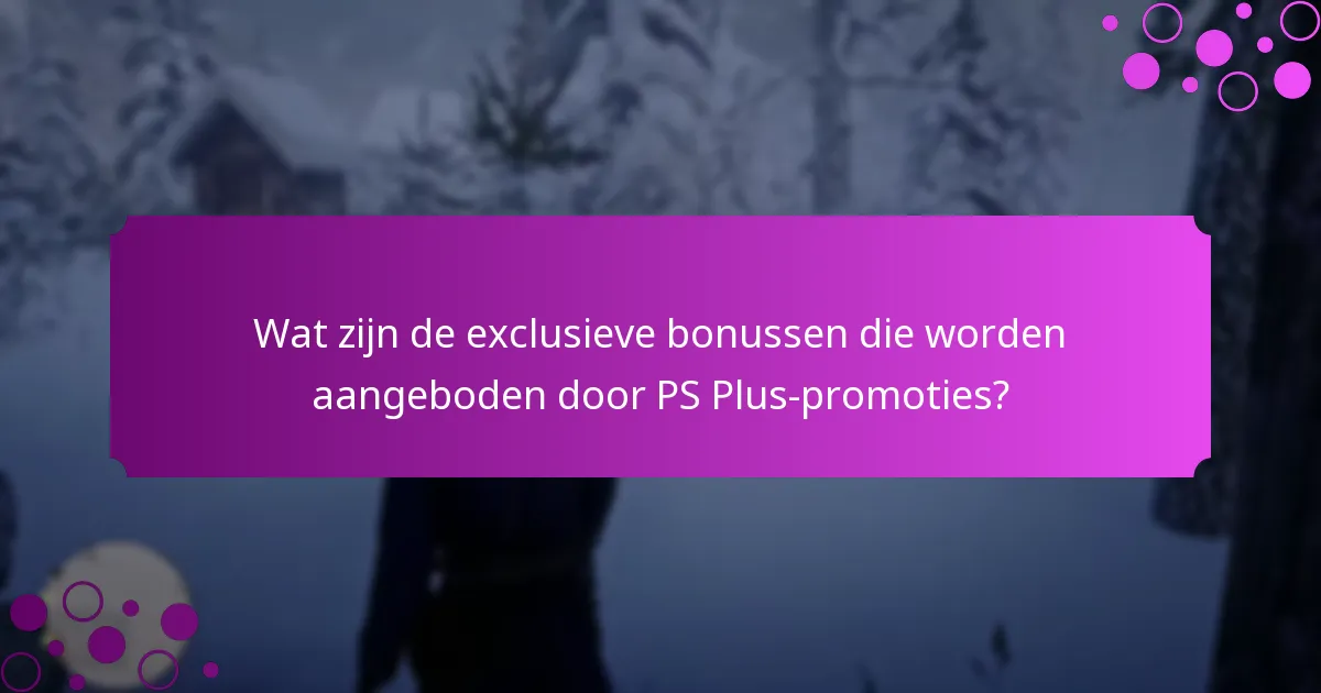 Welke PS Plus-promoties bieden de beste waarde?
