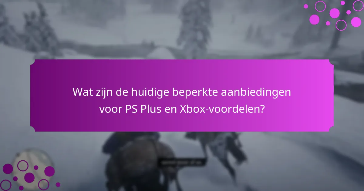 Wanneer verlopen deze beperkte aanbiedingen?