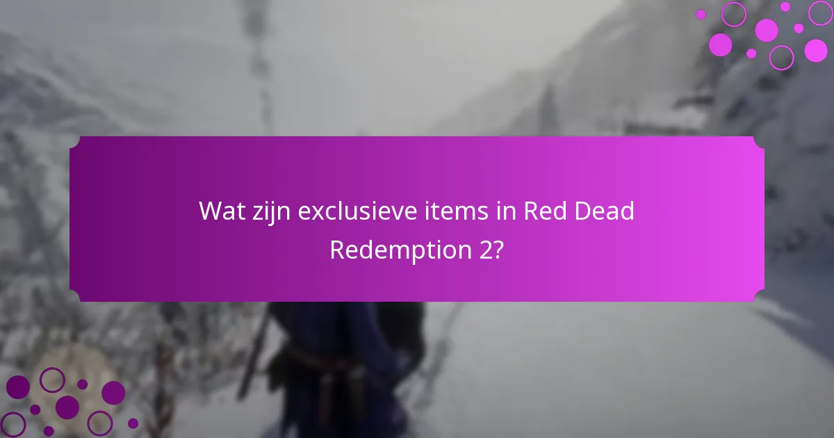 Welke unieke bonussen kunnen spelers ontvangen met Red Dead Redemption 2?