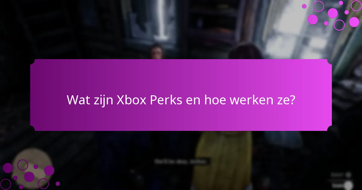 Hoe Xbox Perks in te wisselen?