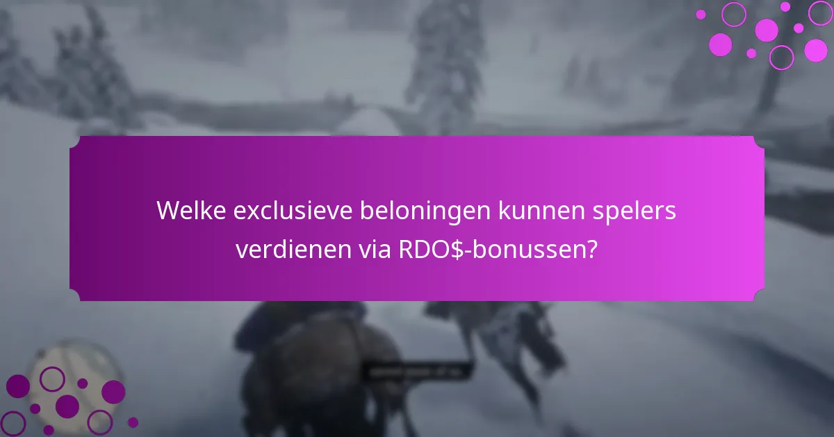 Welke exclusieve beloningen kunnen spelers verdienen via RDO$-bonussen?