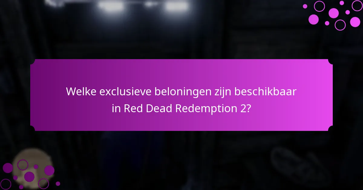 Wanneer verlopen beperkte tijdsgebonden geschenken en beloningen?