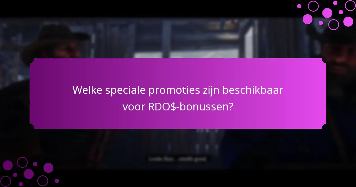 Welke speciale promoties zijn beschikbaar voor RDO$-bonussen?